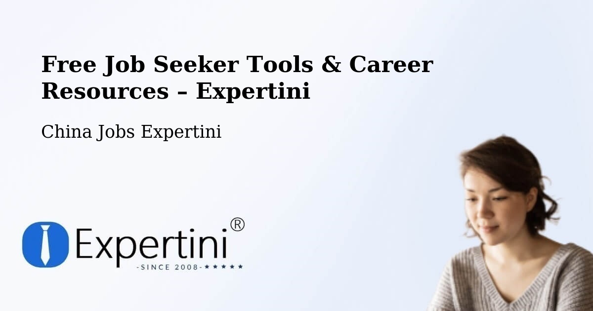 Free Job Seeker Tools & Career Resources – Nanjing - Nanjing, China Jobs Expertini